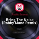 Public Enemy - Bring The Noise