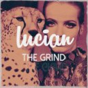 Lucian - The Grind