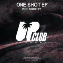 Vice Society - One Shot (Original Mix)