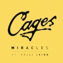 Cages & Kelli Leigh - Miracles (feat. Kelli Leigh)