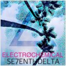 Se7enth Delta - Electrochemical