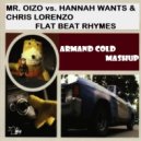 Mr. Oizo vs. Hannah Wants & Chris Lorenzo - Flat Beat Rhymes (Armand Cold Mashup)