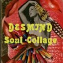 DESMIND - Soul Collage ()
