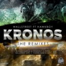 WallStreet & Hawkboy - Kronos (feat. Hawkboy) (Tigers Blood Remix)