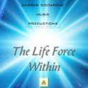 Andrew Ciccarone - The Life Force Within