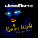 JessMattic - Restless World