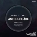 Smack & Tuna - Detroit Smack (Original Mix)