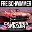 Freischwimmer - California Dreamin (DJ Favorite & DJ Kharitonov Remix)