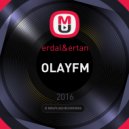 erdal&ertan - OLAYFM