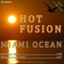 Hot Fusion - Miami Ocean