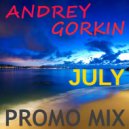 DJ Andrey Gorkin - July Promo Mix 2016