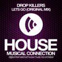 Drop Killers - Lets Go