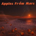 Apples From Mars feat. Marzhana - Followed the Dream