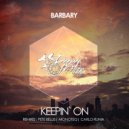 Barbary - Keepin`On
