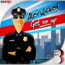 Alex Wicked - Get On Up