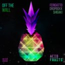 Ferigatto & Dropboxx & Shigaki - Off The Wall