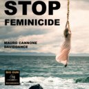 Mauro Cannone & Daviddance - Stop Feminicide