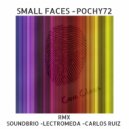 Pochy72 - Small Faces (Small Faces - SoundBrio Remix)