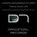 Jordan Dee & Sergio Sturari - This Is Your Life (Jordan Dee Mix)