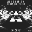 LION & HORSE & ABHISHEK RAJAK - Knockout