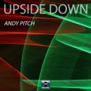 Andy Pitch - Upside Down