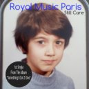 Royal Music Paris - Still Care