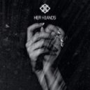 LowXY - Her Hands Closer