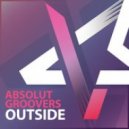 Absolut Groovers - Outside (Original mix)