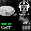 Marco Barci & Max Milani - Save Me