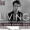 Bakermat feat. Alex Clare - Living (DJ Vadim Adamov Radio Edit)
