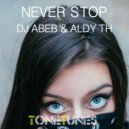 Dj Abeb & Aldy Th - Never Stop