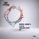 Michel Godoy & L.A.V.A - Twilight Rain (Radio mix)