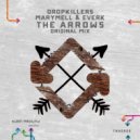Marymell & Dropkillers & Everk - The Arrows