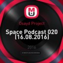 Osayd Project - Space Podcast 020