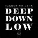 Valentino Khan - Deep Down Low