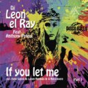 DJ Leon El Ray Feat Antony Poteat - If You Let Me title (Inaky Garcia & Luisen Remix)