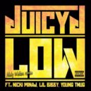 Juicy J feat. Nicki Minaj, Lil Bibby & Young Thug - Low