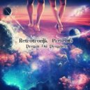 Retrotronik - Dream On Dreamer