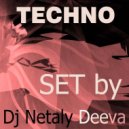 Dj Netaly Deeva - TECHNO SET