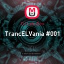 DJ LabuDen - TrancELVania #001