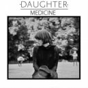 Daughter - Medicine (Ben Yoo Suk Edit)
