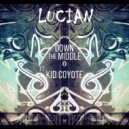 Lucian feat. Kid Coyote - Down The Middle (Original mix)