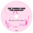 The Zombie Kids - My House Is Your House (Tall & Handsome 909 Acid Mix)