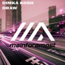 Dimka Kosh - Draw