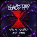 Unlimited Gravity - She's Gonna Get Yuh