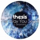 Thesis feat. Anastasia - The Way You See It (Original mix)