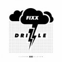 DJ Fixx - Drizzle