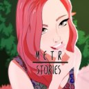 Metr - Stories
