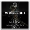 GIRLBAD - MOON LIGHT