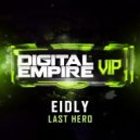 Eidly - Last Hero (Original Mix)